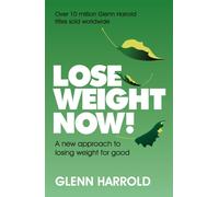 Lose Weight Now! : A new approach to losing weight for good