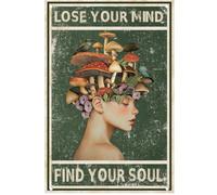 Lose Your Mind Find Your Soul Mushroom Woman Vintage Metal Tin Sign Inspirational Retro Art Poster for Home Office, Cafe Bar Wall Decor 7.9 x 11.9 Inch