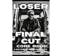Loser - Final Cut: A Solo RPG for Narrative Play and Solo Journaling (Standalone Solo RPG Series)