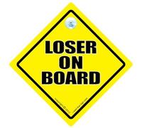 Loser on Board Car Sign, Loser Sign, Loser Car Sign, Car signs, Bumper Sticker Style Car Sign, Decal, Funny Driving Sign, RUDE Car Sign, Loser