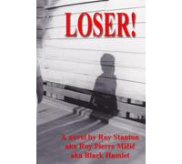 Loser!: Sometimes the truth is the biggest liar
