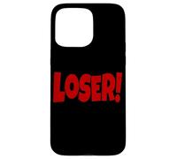 LOSER THE WORD LOSER ON A TEE DESIGN THAT SAYS LOSER Case for iPhone 15 Pro Max