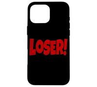 LOSER THE WORD LOSER ON A TEE DESIGN THAT SAYS LOSER Case for iPhone 16 Pro Max