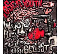 Loser Youth - Warum Haust du Dich Selbst? [VINYL]