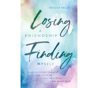 Losing a Friendship, Finding Myself: How a Friendship-Breakup Catapulted Me Into the Person I Was Meant to Be