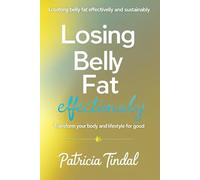 LOSING BELLY FAT EFFECTIVELY AND SUSTAINABLY
