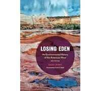 Losing Eden: An Environmental History of the American West (Environment and Region in the American West)