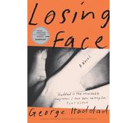 Losing Face: Longlisted for the 2023 Miles Franklin Literary Award