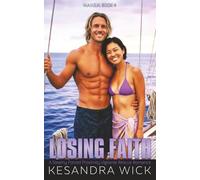 Losing Faith: A Steamy Opposites Attract Vigilante Rescue Romance (H.A.V.E.N. Hidden Ally Vigilante Extraction Network)