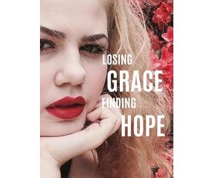 Losing Grace Finding Hope