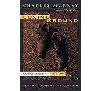 Losing Ground (Losing Ground: American Social Policy, 1950-1980)