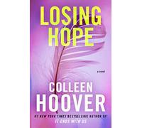 Losing Hope: A Novelvolume 2 (Hopeless)
