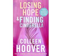 Losing Hope / Finding Cinderella Bind-up: A special bind-up edition featuring the second and third instalments in the beautifully emotional Hopeless series