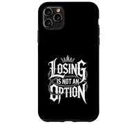 Losing Is Not an Option Crown Typography Motivational Case for iPhone 11 Pro Max