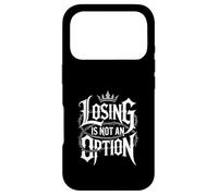 Losing Is Not an Option Crown Typography Motivational Case for iPhone 17 Pro