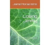 Losing Jimmy: Understanding Sibling Suicide: A Survivor's Perspective