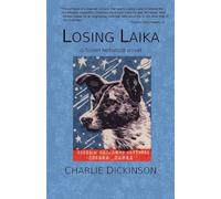 Losing Laika: A Soviet Historical Novel