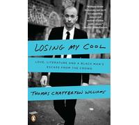 Losing My Cool – Love, Literature, and a Black Man's Escape from the Crowd – Penguin Books