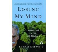 Losing My Mind: An Intimate Look at Life with Alzheimer's (Free Press)