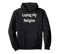 Losing My Religion Pullover Hoodie
