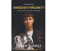 Losing My Swedish Virginity: How To Find Your Way When Living Abroad