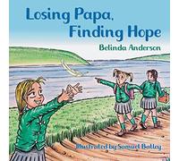 Losing Papa, Finding Hope
