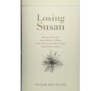 Losing Susan: Brain Disease, the Priest's Wife, and the God Who Gives and Takes Away
