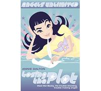 Losing the Plot (Mel Beeby, Agent Angel): Book 2