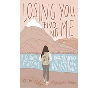Losing You, Finding Me
