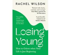 Losing Young How to Grieve When Your Life is Just Beginning