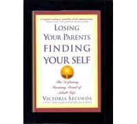 Losing Your Parents, Finding Yourself: The Definitive Turning Point of Adult Life