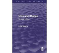 Loss and Change: Revised Edition (Psychology Revivals)
