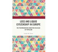 Loss and Liquid Citizenship in Europe: The Postmigration Condition in an Age of Populism
