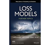 Loss Models: Further Topics (Wiley Series in Probability and Statistics)