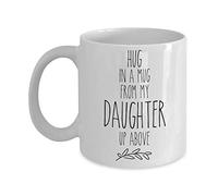 Loss of a daughter coffee is a hug in a mug cup grief memorial rae dunn kitchen, Bereavement for loss of child, Sympathy in heaven funeral death condolence