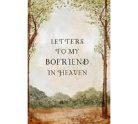 loss of Boyfriend grief journal: Loss of Boyfriend Gift for Grieving Girlfriend , Sympathy Condolence for Women Mourning Loss of Boyfriend . Bereavement Remembrance