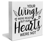 Loss of Loved One Memorial Gift Decorative Wooden Box Sign Your Wings Were Ready But Our Hearts Were Not Wood Block Plaque Decor Home Shelf or Wall Display 5x5 Inch