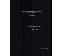 Losses of the Deutsche Luftwaffe: Messerschmidt Bf 109 Vol 1