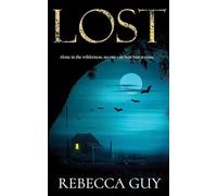 Lost: A haunting thriller for cold dark nights
