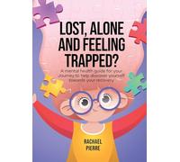 Lost, Alone and Feeling Trapped?
