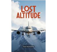 Lost Altitude: 100 True Stories of Planes That Vanished Without a Trace: 3 (Disasters and Accidents)