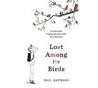 Lost Among the Birds: Accidentally Finding Myself in One Very Big Year