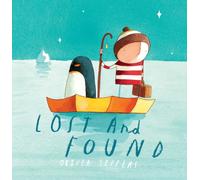 Lost and Found: A beautiful children’s picture book from international bestseller Oliver Jeffers