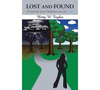 Lost and Found: A Journey from Darkness into the Light
