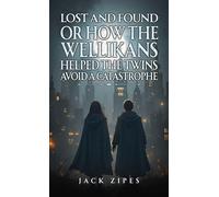 Lost and Found or How the Wellikans Helped the Twins Avoid a Catastrophe