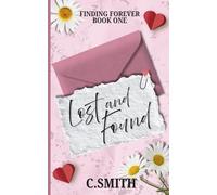 Lost And Found Special Edition: A deeply emotional and heartbreaking story, a journey to finding love after loss, friends to lovers, single dad romance (Finding Forever Special Editions)