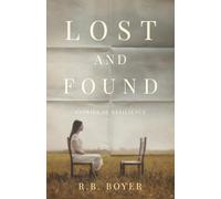 Lost and Found: Stories of Resilience