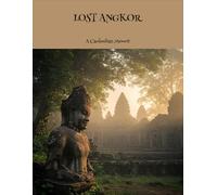 Lost Angkor: A Cambodian Memoir