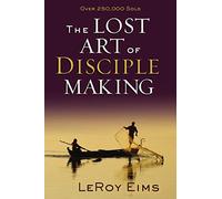 LOST ART OF DISCIPLE MAKING