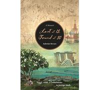 Lost at 15, Found at 50: Travel, Trials & Tribulations in Foreign Lands